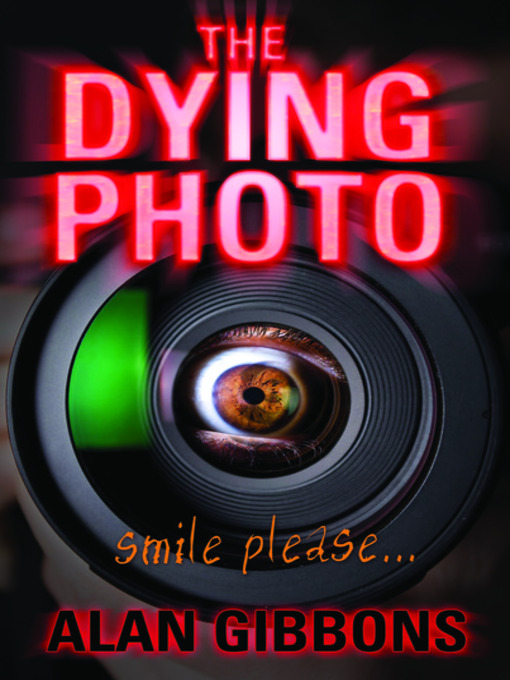 Title details for The Dying Photo by Alan Gibbons - Available